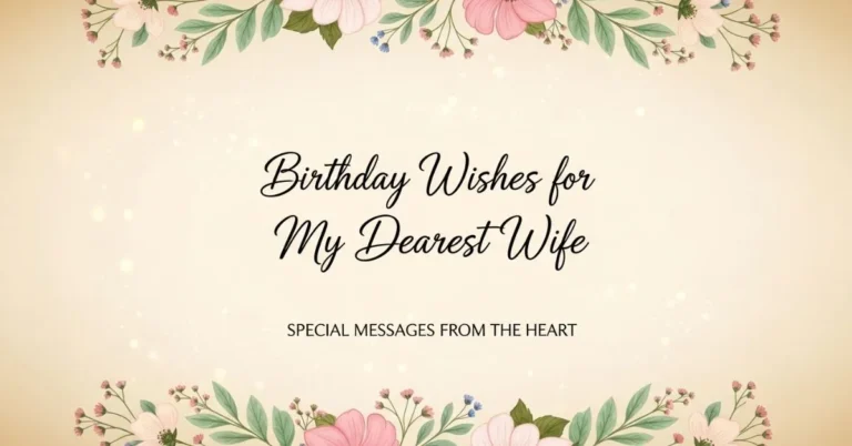50+ Birthday Wishes for Wife: Special Messages from the Heart