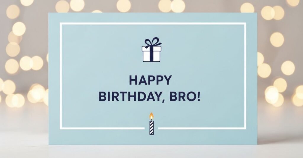 Short and Sweet Birthday Wishes for Brother